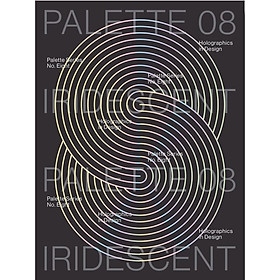 Palette 08: Iridescent: Holographics In