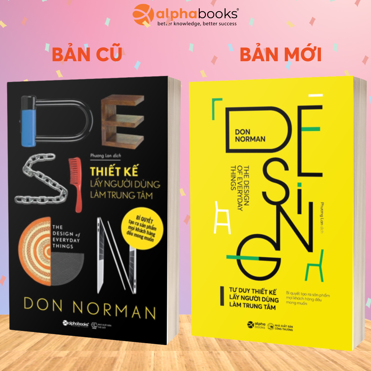 Tư Duy Thiết Kế Lấy Người Dùng Làm Trung Tâm - Bí Quyết Tạo Ra Sản Phẩm Mọi Khách Hàng Đều Mong Muốn (Don Norman)