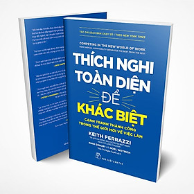   Thích Nghi Toàn Diện Để Khác Biệt - Cạnh Tranh Thành Công Trong Thế Giới Mới Về Việc Làm