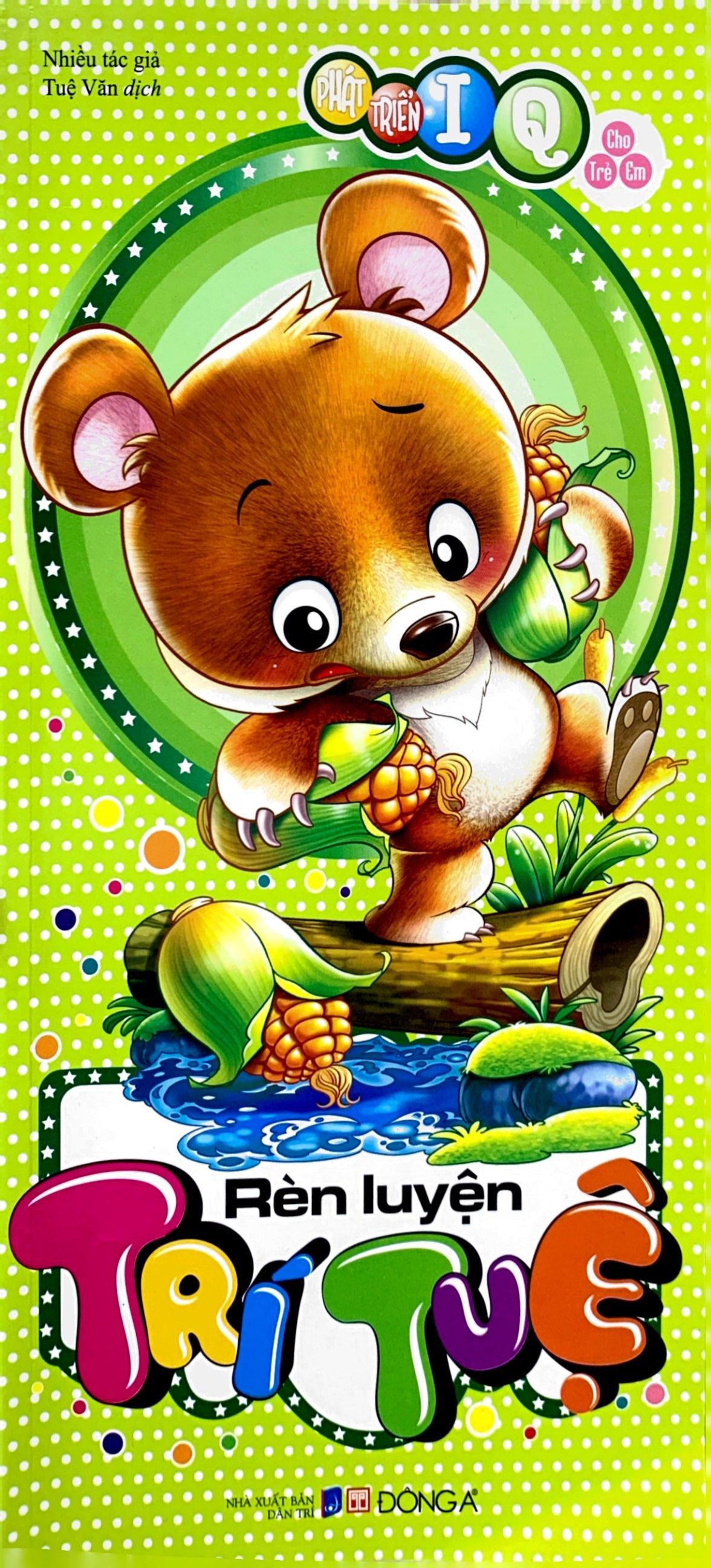 Phát Triển Iq Cho Trẻ Em - Rèn Luyện Trí Tuệ (Tái Bản 2019)