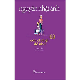 Sách - Còn Chút Gì Để Nhớ - Nguyễn Nhật Ánh - NXB Trẻ