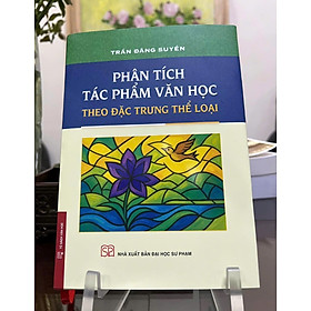 Sách - Phân tích tác phẩm văn học theo đặc trưng thể loại