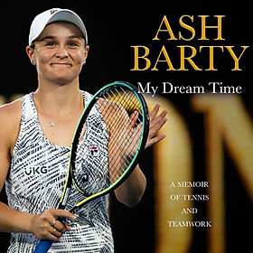 Sách tiểu sử tiếng Anh - My Dream Time: A Memoir Of Tennis And Teamwork