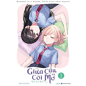 Giữa cậu và cõi mơ - Tập 1 - Bản Quyền