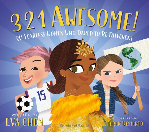 3 2 1 Awesome!: 20 Fearless Women Who Dared To Be Different