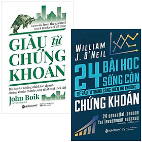 Combo Sách 24 Bài Học Sống Còn Để Đầu Tư Thành Công Trên Thị Trường Chứng Khoán + Giàu Từ Chứng Khoán (Bộ 2 Cuốn)