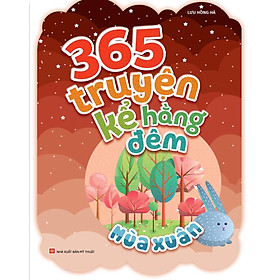 365 Truyện Kể Hàng Đêm - Mùa Xuân