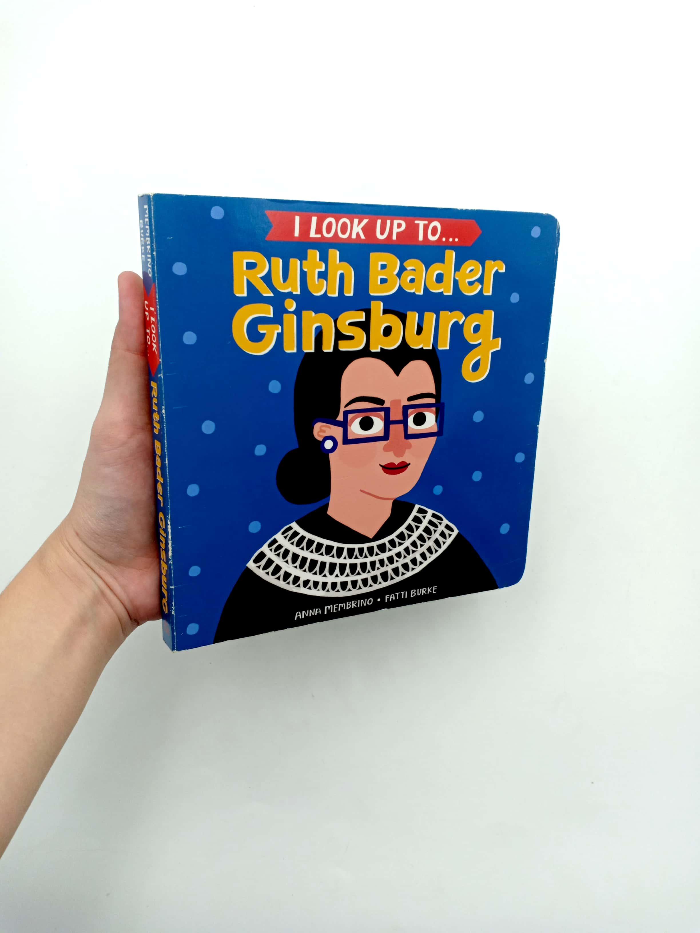 I Look Up To... Ruth Bader Ginsburg