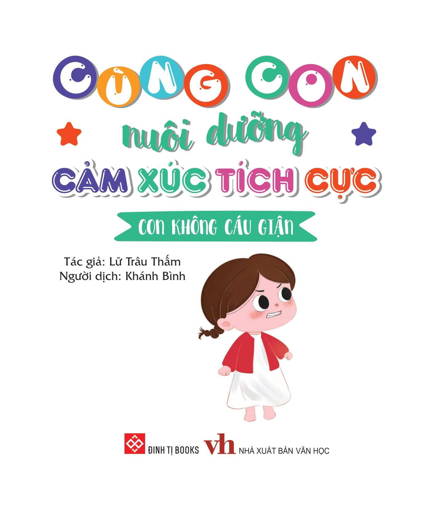Sách Cùng Con Nuôi Dưỡng Cảm Xúc Tích Cực - Con Không Cáu Giận