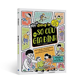 Sách - Mẹ Ơi Đừng Lo Sơ Cứu Trong Gia Đình - Nhà Xuất bản Dân Trí