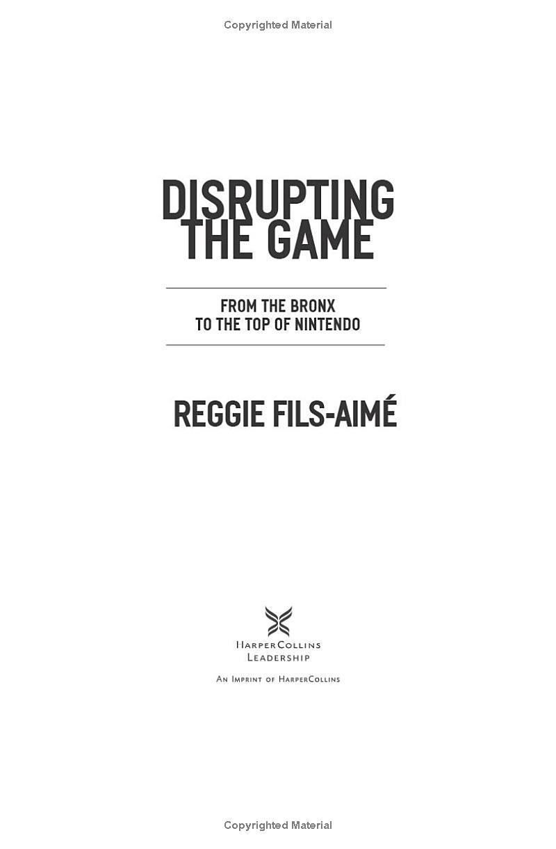 Disrupting The Game: From The Bronx To The Top Of Nintendo