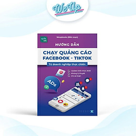 Sách - Hướng dẫn chạy quảng cáo Facebookk - Tiktok từ doanh nghiệp thực chiến