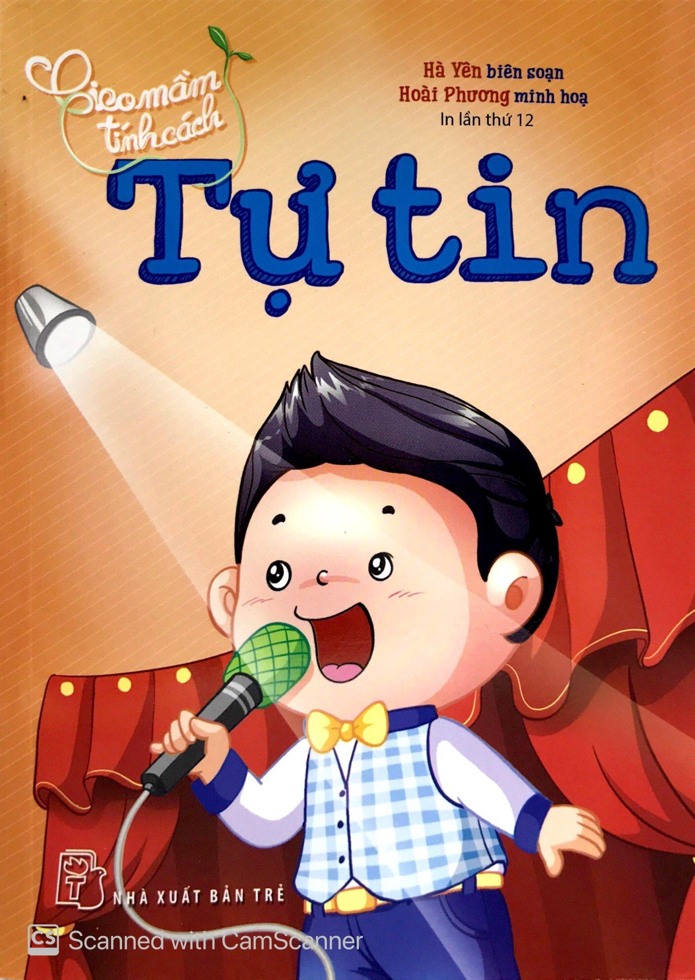 Gieo Mầm Tính Cách – Tự Tin ( Tái Bản )