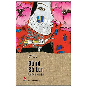 Bạn Văn Bạn Mình: Văn Thi Sĩ Hiện Đại