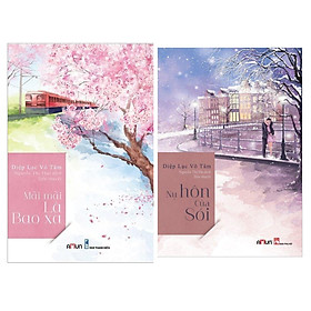Combo Truyện Ngôn Tình Của Diệp Lạc Vô Tâm: Mãi Mãi Là Bao Xa (Tái Bản 2019) + Nụ Hôn Của Sói (Tái Bản 2018) - (Sách Văn Học Hay Nhất /  Sách Bán Chạy / Tặng Kèm Bookmark Happylife)