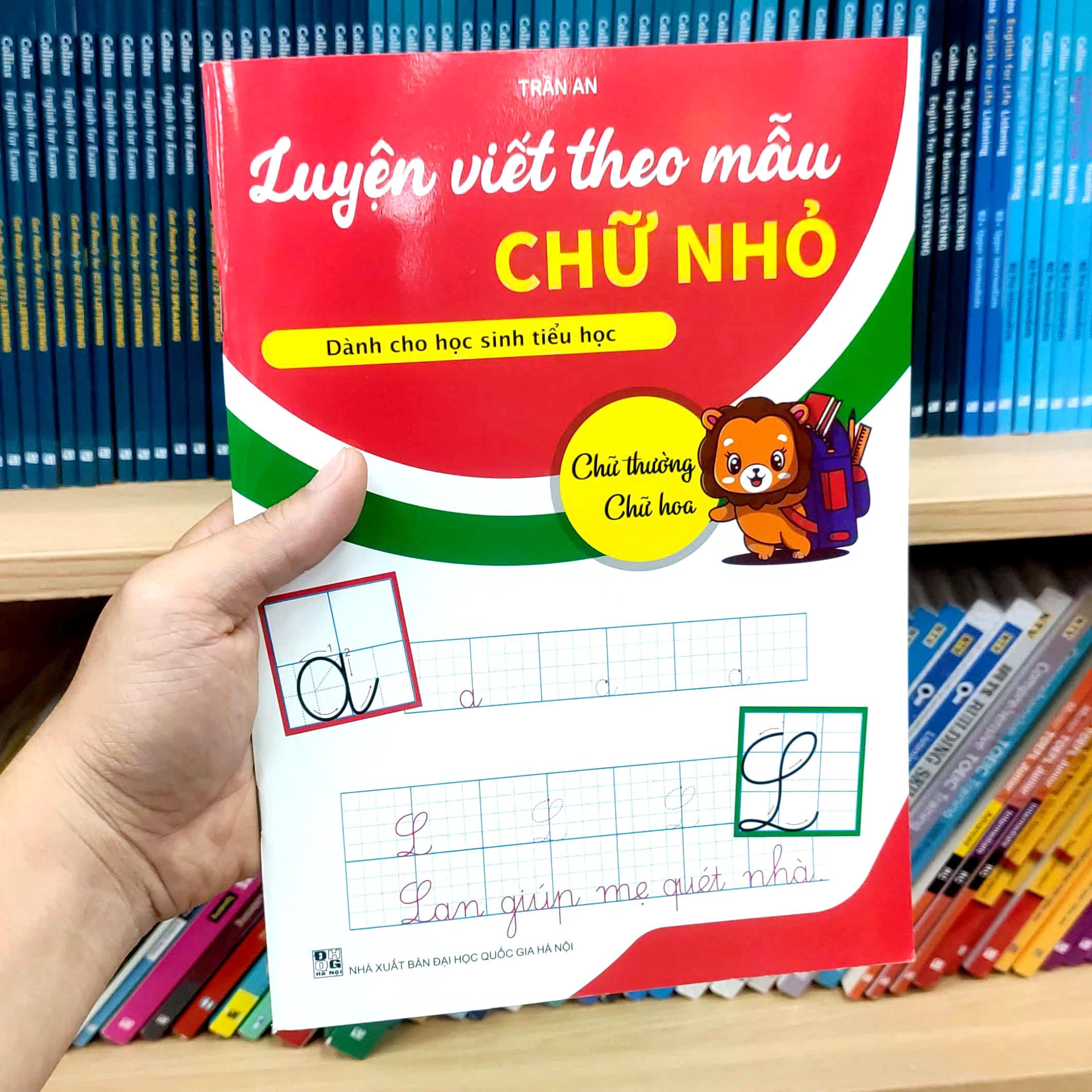 Luyện Viết Theo Mẫu Chữ Nhỏ - Chữ Thường, Chữ Hoa (Dành Cho Học Sinh Tiểu Học)