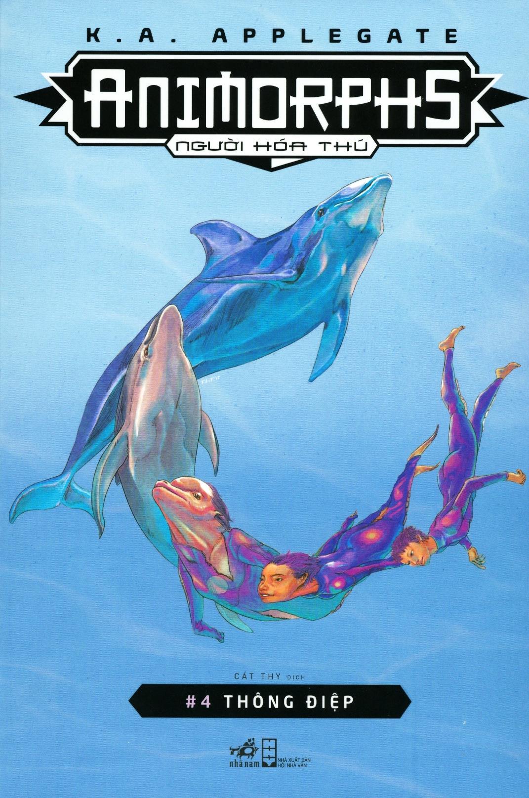 Animorphs - Người Hóa Thú (Tập 4) : Thông Điệp