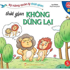 Kỹ Năng Quản Lý Thời Gian - Thời Gian Không Dừng Lại - Tập 5