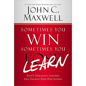 Sometimes You Win - Sometimes You Learn: Life