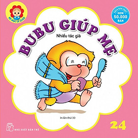 Bubu Tập 24: Bubu Giúp Mẹ (Tái bản 2022)  - Bản Quyền
