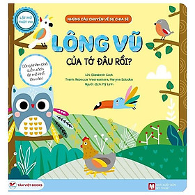Lật Mở Thật Vui - Những Câu Chuyện Về Sự Chia Sẻ - Lông Vũ Của Tớ Đâu Rồi? - Bìa Cứng