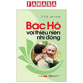 Sách - Bác Hồ Với Thiếu Niên Nhi Đồng (Tái Bản 2025)