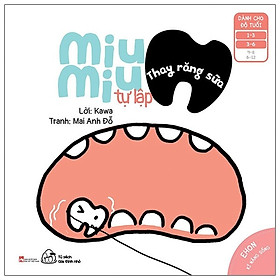 Ehon Kĩ Năng Sống - Miu Miu Tự Lập - Thay Răng Sữa