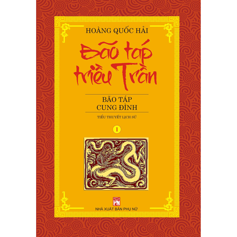 Bộ 6 Tập Bão Táp Triều Trần : Bão Táp Cung Đình - Đuổi Quân Mông Thát - Thăng Long Nổi Giận - Huyết Chiến Bạch Đằng - Huyền Trân Công Chúa - Vương Triều Sụp Đổ (Tái Bản 2020)