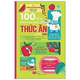 100 Bí Ẩn Đáng Kinh Ngạc Về Thức Ăn (USBORNE - 100 Things To Know About Food)