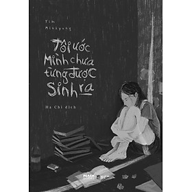 TÔI ƯỚC MÌNH CHƯA TỪNG ĐƯỢC SINH RA_AZ
