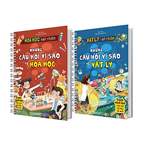 Combo Vật lý Hóa học vui nhộn - Những câu hỏi vì sao về Vật lý, Hóa học (2 Cuốn)