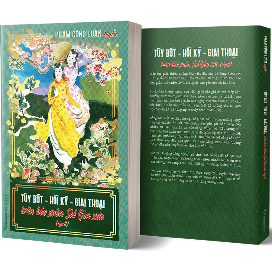 Tùy Bút - Hồi Ký - Giai Thoại Trên Báo Xuân Sài Gòn Xưa (Tập 2)