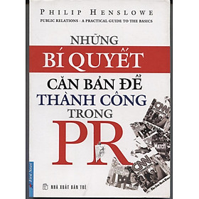 Những Bí Quyết Căn Bản Để Thành Công Trong PR