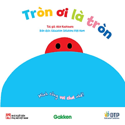 Sách - Tròn ơi là tròn - Mình cùng vui chơi nhé!