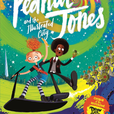 Peanut Jones And The Illustrated City: From The Creator Of Draw With Rob
