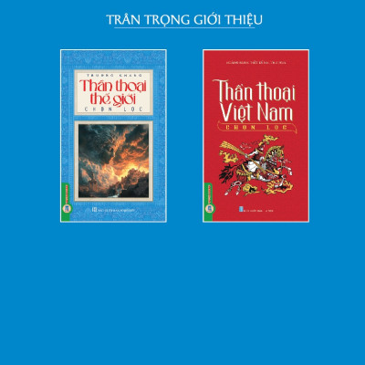 Thần Thoại Thế Giới Chọn Lọc (Tái bản 2025)