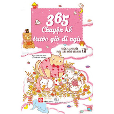 Sách 365 Chuyện Kể Trước Giờ Đi Ngủ - Những Câu Chuyện Phát Triển Chỉ Số IQ-EQ - 2 - 12 Tuổi - Bộ + Lẻ Cuốn