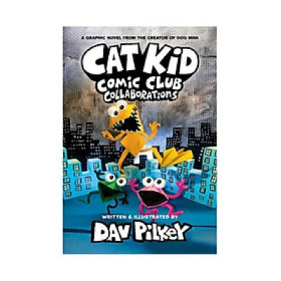 Cat Kid Comic Club #4: Collaborations