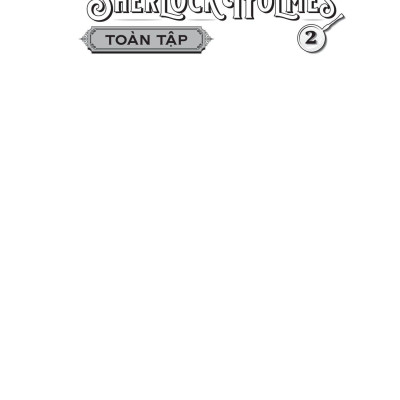 Sherlock Holmes Toàn Tập - Tập 2