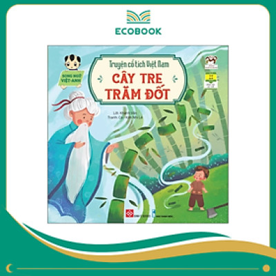 Truyện cổ tích Việt Nam (Song ngữ Việt-Anh) - Cây tre trăm đốt
