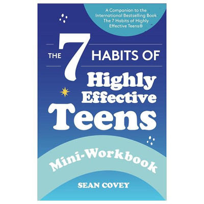 Sách ngoại văn: The 7 Habits Of Highly Effective Teens: Mini-Workbook