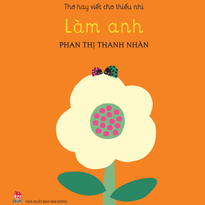 Thơ Hay Viết Cho Thiếu Nhi - Làm Anh