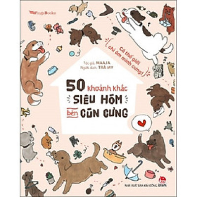 Sách - 50 khoảnh khắc siêu hóm hỉnh bên cún cưng