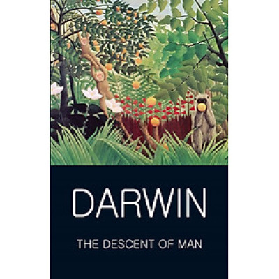 The Descent of Man (Wordsworth Classics of World Literature)