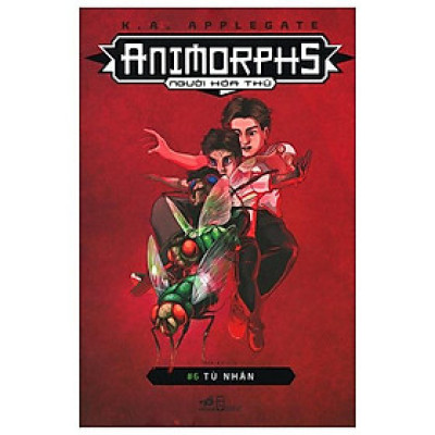 Animorphs - Người Hóa Thú - Tập 6: Tù Nhân