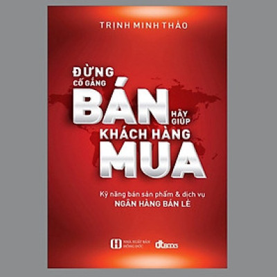 Đừng Cố Gắng Bán - Hãy Giúp Khách Hàng Mua (2022)