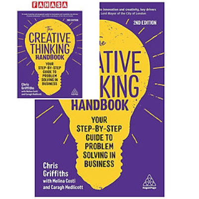 The Creative Thinking Handbook - Your Step-By-Step Guide To Problem Solving In Business