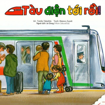 Ehon - Thực Phẩm Tâm Hồn Cho Bé - Tàu Điệntới Rồi (Tái Bản 2021)