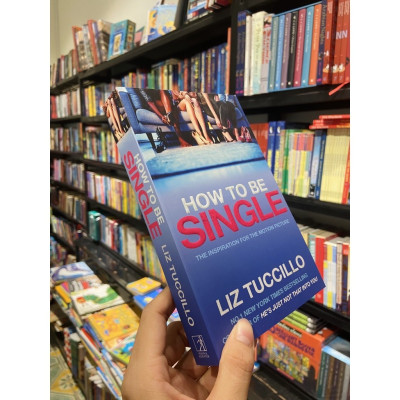 Sách - How to be Single by Liz Tuccillo - Sách tiếng anh/Fiction/Novel in English