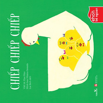 Ehon Bé Ngoan - Chiếp Chiếp Chiếp 